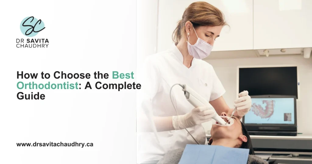 how to choose the best orthodontist a guide